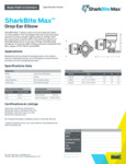 sharkbite-max-drop-ear-elbow-spec-sheet-2023 sharkbite-max-drop-ear-elbow-spec-sheet-2023