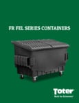 Toter FR Fel Series Containers Toter FR Fel Series Containers