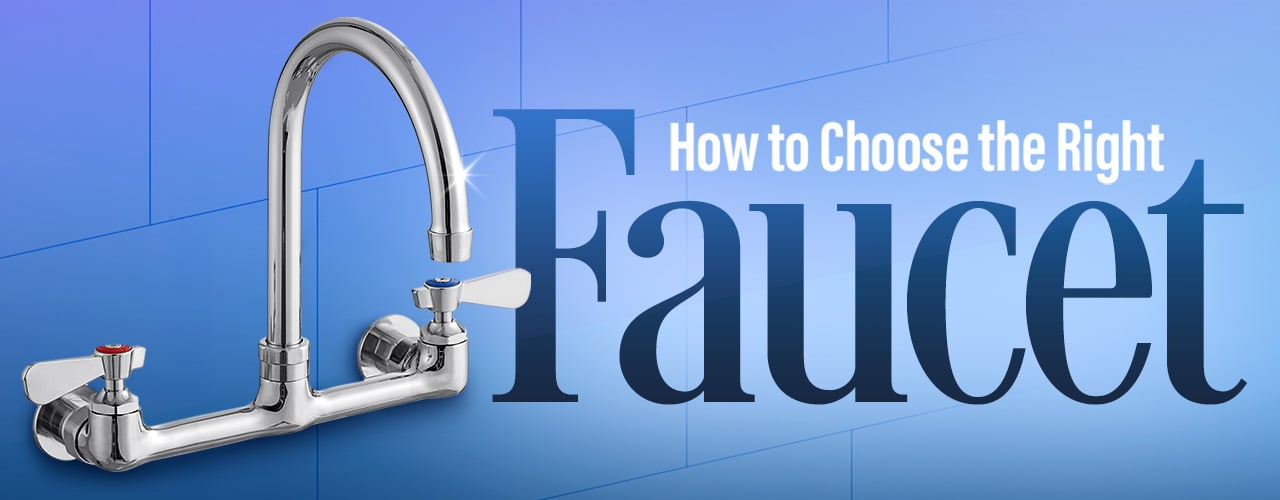 How to Choose the Right Faucet