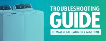 Commercial Laundry Machine Troubleshooting