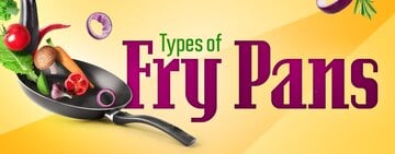 Types of Fry Pans