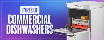 Types of Commercial Dishwashers