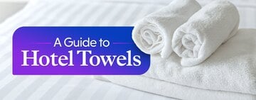 Hotel Towels Buying Guide