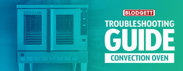 Blodgett Convection Oven Troubleshooting Guide