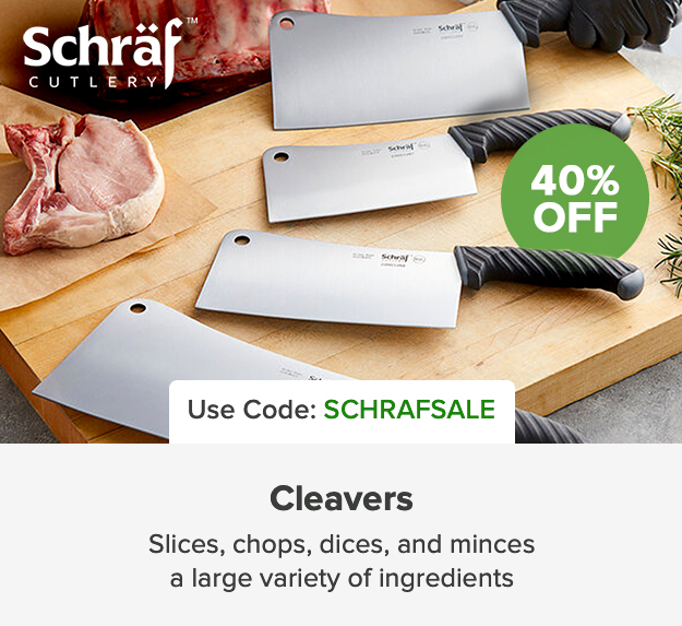 Save 40% on Schraf Cleavers