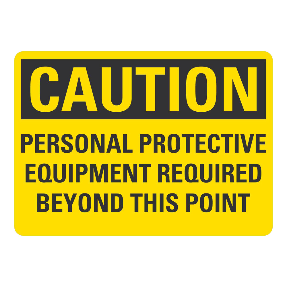 Notice - Proper Personal Protective Equipment Required Beyond This Point main image 1