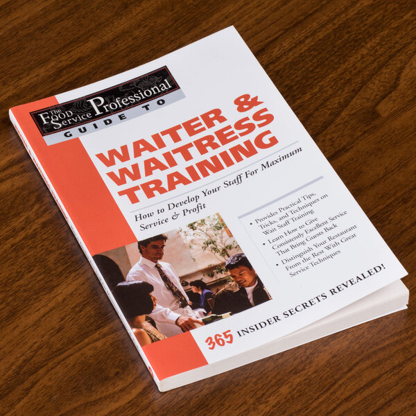 Waiter & Waitress Training: How to Develop Your Staff For Maximum Service & Profit