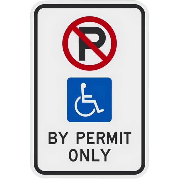 A white rectangular aluminum sign with black text that says "Handicapped Parking by Permit Only" and a red circle with a blue square.