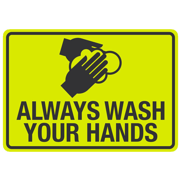 A yellow sign with black text reading "Always Wash Your Hands" over a white background.