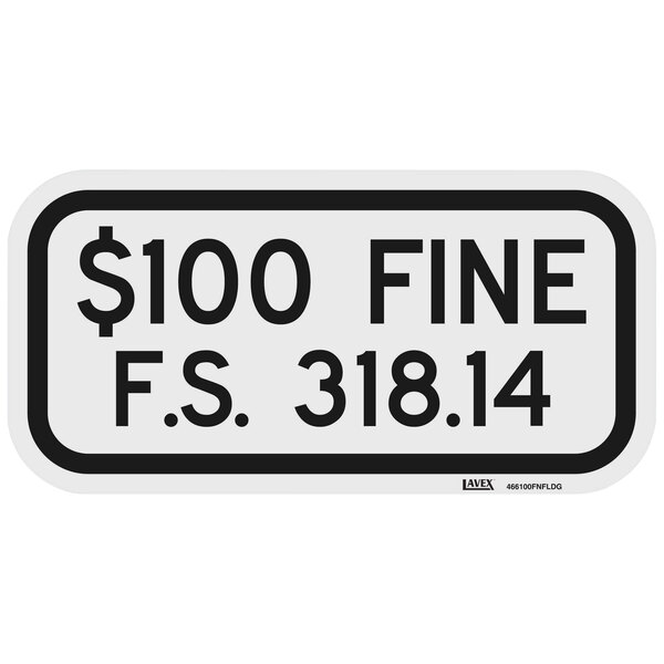 Lavex "$100 Fine / F.S. 318.14" High Intensity Prismatic Reflective Black Aluminum Sign - 12" x 6"
