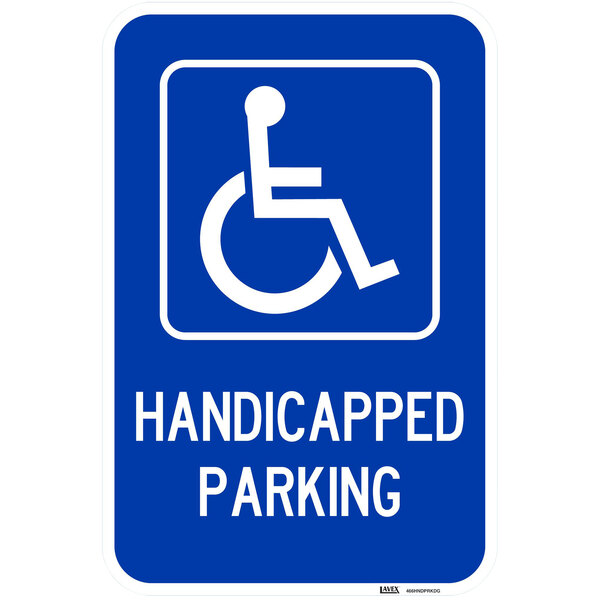 Lavex "Handicapped Parking" Engineer Grade Reflective Blue Aluminum Sign - 12" x 18"