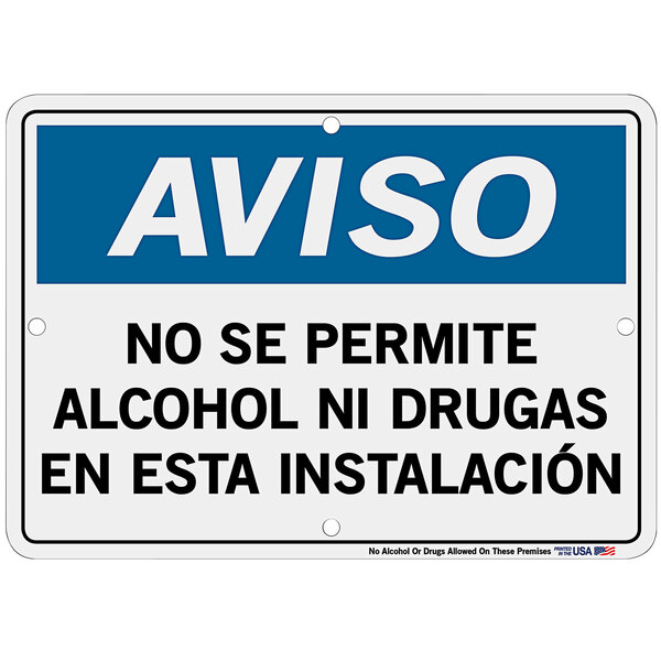 A white and blue Vestil aluminum composite sign with black text that says "Aviso / No Se Permite Alcohol Ni Drugas En Esta Instalaci&#243;n"