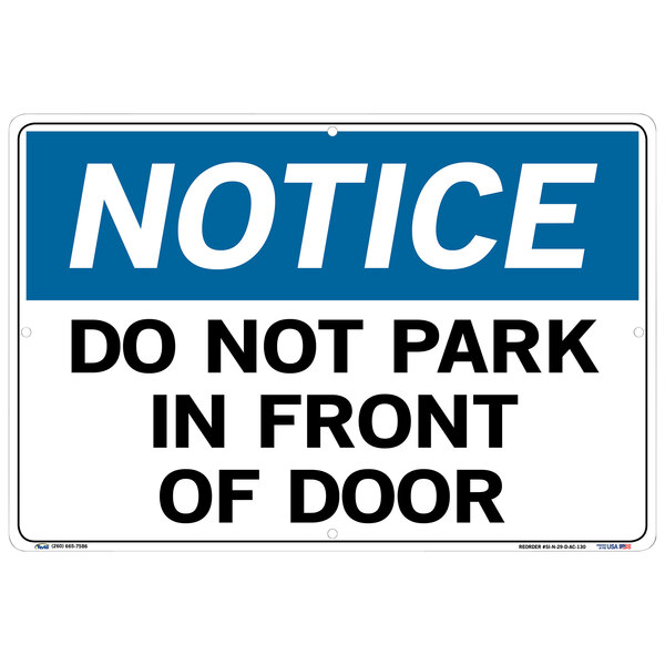 A white and blue Vestil aluminum composite sign that says "Notice / Do Not Park In Front of Door"