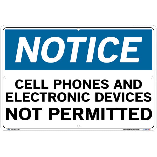 A blue and white Vestil polystyrene sign that says "Notice / Cell Phones and Electronic Devices Not Permitted"
