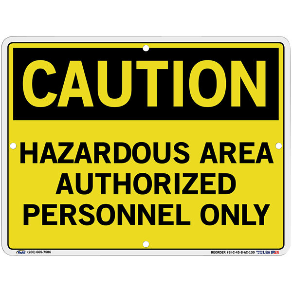 A yellow caution sign with black text reading "Caution Hazardous Area Authorized Personnel Only" on a white background.