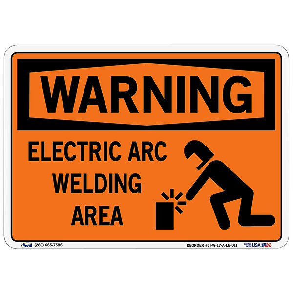 A white rectangular vinyl sign with the words "Warning / Electric Arc Welding Area" in black and orange.