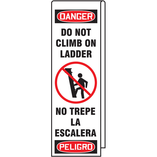 An Accuform ladder shield wrap sign with red and black text that says "Danger / Do Not Climb On Ladder" in English and Spanish.