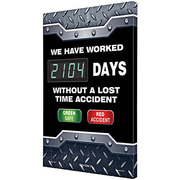 An Accuform digital aluminum sign that says "We Have Worked Days Without a Lost Time Accident" in white text on a black background.
