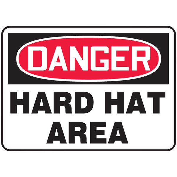 A white plastic sign with red and black text reading "Danger Hard Hat Area" above a red and white rectangle with white text.