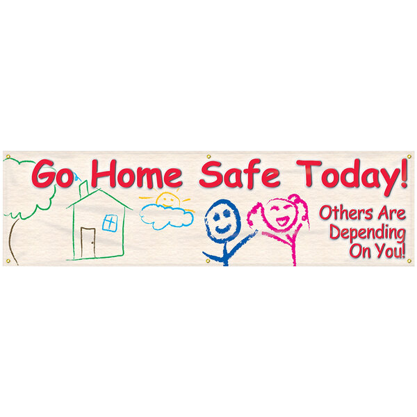 An Accuform safety banner with the words "Go Home Safe Today" in white on a blue background.