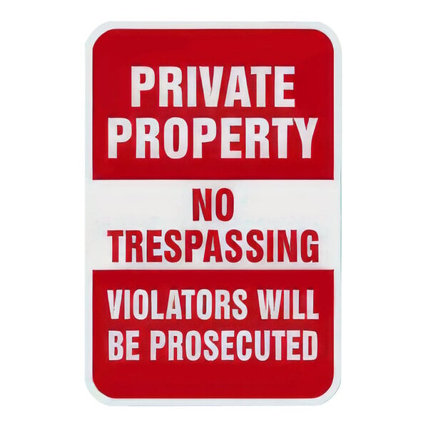 Lavex 18" x 12" Diamond-Grade Reflective Aluminum "Private Property / No Trespassing / Violators Will Be Prosecuted" Sign