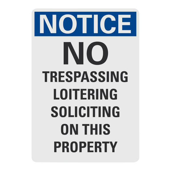 Lavex 10" x 7" Non-Reflective Aluminum "Notice / No Trespassing Loitering Soliciting On This Property" Sign