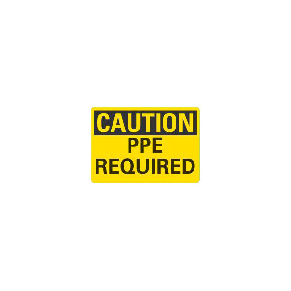 Lavex 14" x 10" Non-Reflective Plastic "Caution / PPE Required" Safety Sign