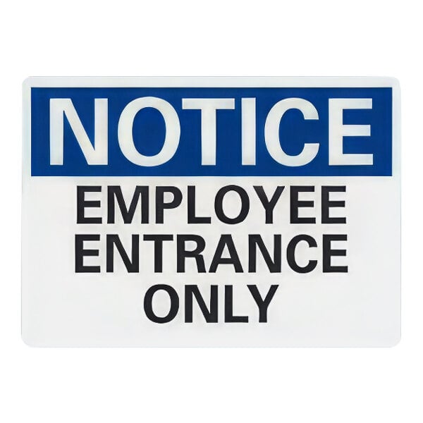Lavex Non-Reflective Plastic "Notice / Employee Entrance Only" Safety Sign