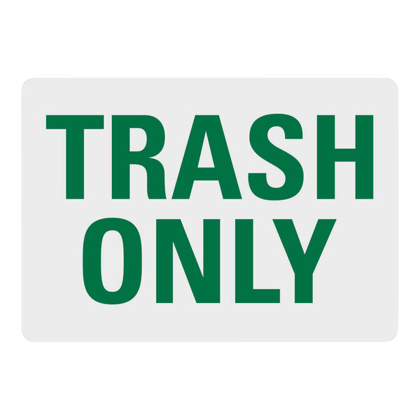Lavex Non-Reflective Aluminum "Trash Only" Safety Sign