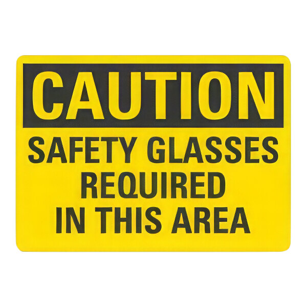 Lavex 10" x 7" Non-Reflective Plastic "Caution / Safety Glasses Required In This Area" Safety Sign