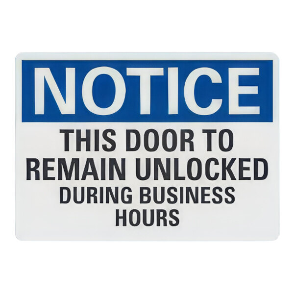 Lavex 14" x 10" Non-Reflective Adhesive Vinyl "Notice / This Door To Remain Unlocked During Business Hours" Safety Label