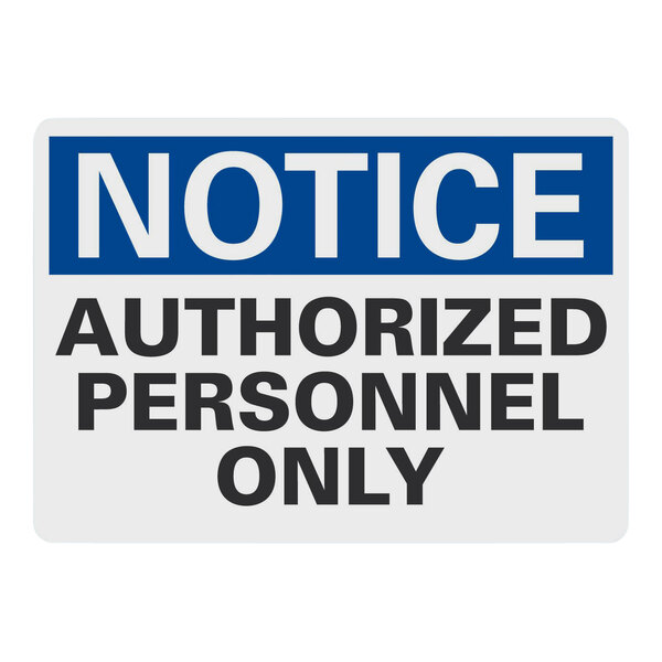 Lavex Non-Reflective Plastic "Notice / Authorized Personnel Only" Safety Sign