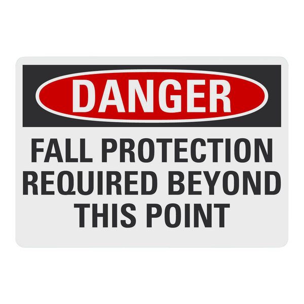 Lavex 10" x 7" Non-Reflective Adhesive Vinyl "Danger / Fall Protection Required Beyond This Point" Safety Label