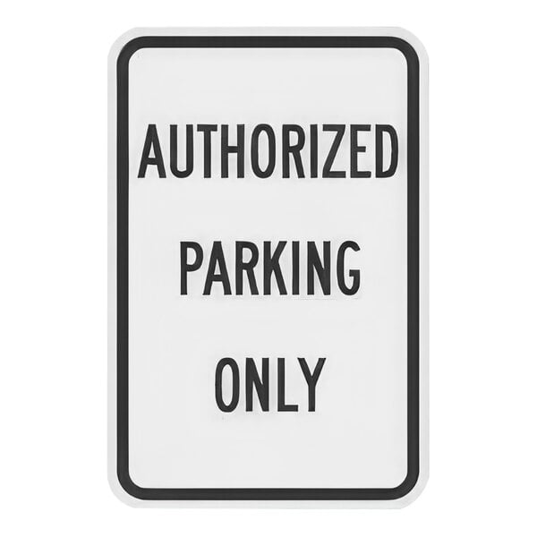 Lavex 18" x 12" High-Intensity Prismatic Reflective Aluminum "Authorized Parking Only" Safety Sign