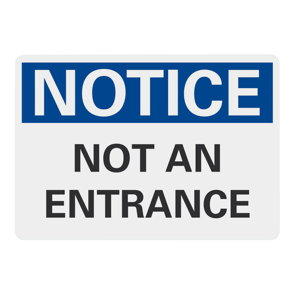 Lavex Non-Reflective Plastic "Notice / Not An Entrance" Safety Sign