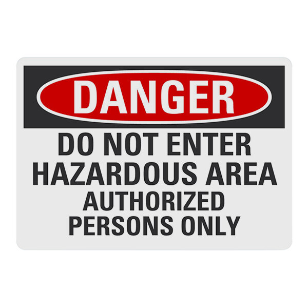 Lavex 14" x 10" Non-Reflective Plastic "Danger / Do Not Enter / Hazardous Area / Authorized Persons Only" Safety Sign