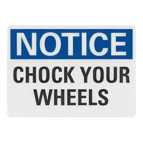 Lavex Non-Reflective Blue / Black Aluminum "Notice / Chock Your Wheels" Safety Sign