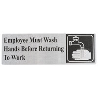 Tablecraft B22 Employee Must Wash Hands Before Returning To Work Sign - Stainless Steel, 9" x 3"