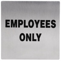 Tablecraft B13 Employees Only Sign - Stainless Steel, 5" x 5"