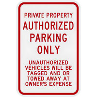 Lavex Industrial Private Property / Authorized Parking Only High Intensity Prismatic Reflective Red Aluminum Sign - 12 inch x 18 inch