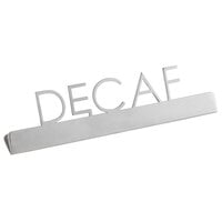 American Metalcraft SSD5 5 inch x 3/4 inch x 1 1/2 inch Stainless Steel Laser-Cut Tabletop Sign with Decaf Print