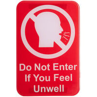 Tablecraft 10596 6 inch x 9 inch Red / White Plastic Do Not Enter If You Feel Unwell Sign with Symbol