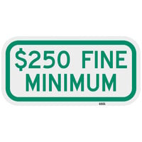 Lavex "$250 Fine Minimum" Reflective Green Aluminum Sign - 12" x 6"