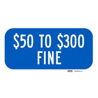Lavex "$50 to $300 Fine" Reflective Blue Aluminum Sign - 12" x 6"