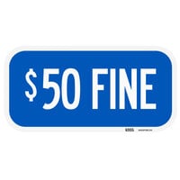 Lavex "$50 Fine" Reflective Blue Aluminum Sign - 12" x 6"