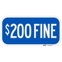Lavex "$200 Fine" Engineer Grade Reflective Blue Aluminum Sign - 12" x 6"