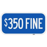 Lavex "$350 Fine" Reflective Blue Aluminum Sign - 12" x 6"