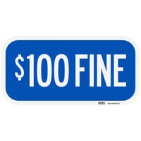Lavex "$100 Fine" Engineer Grade Reflective Blue Aluminum Sign - 12" x 6"