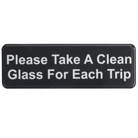 Tablecraft 10597 9 inch x 3 inch Black / White Plastic Please Take a Clean Glass for Each Trip Sign
