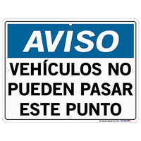 Vestil 12 1/2" x 9 1/2" "Aviso / Vehículos No Pueden Pasar Esta Punto" Aluminum Composite Sign SI-N-69-B-AL-080-S